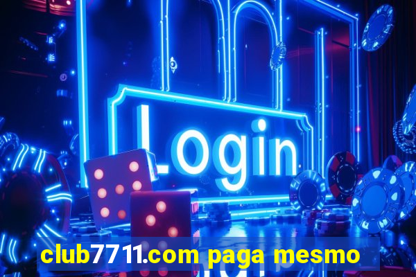 club7711.com paga mesmo